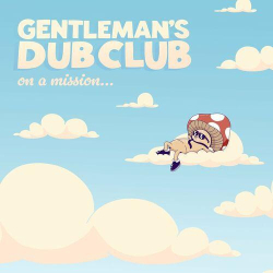 : Gentleman's Dub Club - On A Mission (2023)