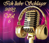 : Ich liebe Schlager 2023 Vol.6 (2023)