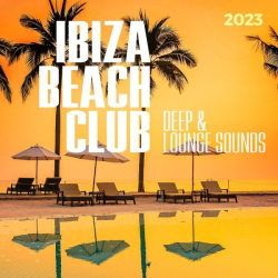 : Ibiza Beach Club 2023 - Deep & Lounge Sounds (2023)