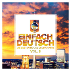 : Einfach deutsch, Vol. 3 - Die besten House Club Charts (2023)