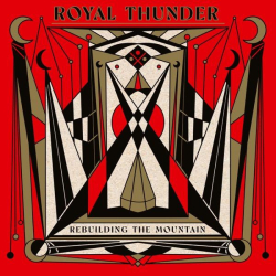 : Royal Thunder - Rebuilding The Mountain (2023)