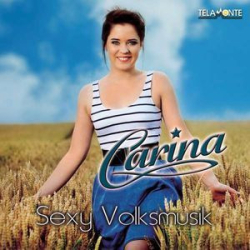 : Carina - Sexy Volksmusik (2014)