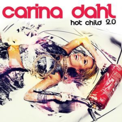 : Carina Dahl - Hot Child 2.0 (2020)