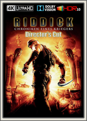 : Riddick Chroniken eines Kriegers 2004 DC UpsUHD DV HDR10 REGRADED-kellerratte