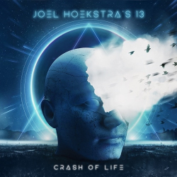 : Joel Hoekstra’s 13 - Crash Of Life (2023)