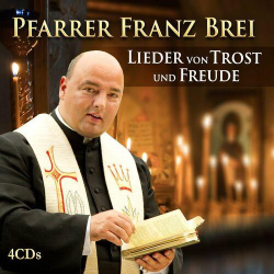 : Pfarrer Franz Brei - Lieder von Trost und Freude (2023)