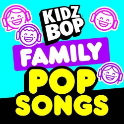 : Kidz Bop Kids - Family Pop Songs (2023)