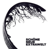 : Extrawelt - Schöne Neue Extrawelt (2008)