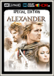 : Alexander 2004 SP UpsUHD DV HDR10 REGRADED-kellerratte