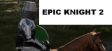 : Epic Knight 2-Tenoke