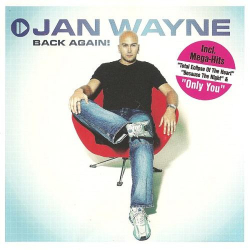 : Jan Wayne - Back Again! (2002)