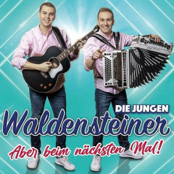: Die Jungen Waldensteiner - Aber Beim Nächsten Mal! (2023)