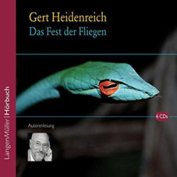 : Gert Heidenreich - Das Fest der Fliegen