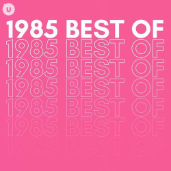 : 1985 Best of by uDiscover (2023)