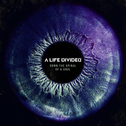 : A Life Divided - Down The Spiral Of A Soul (2023)