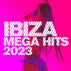 : Ibiza Mega Hits 2023 (2023)