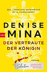 : Denise Mina - Der Vertraute der Königin: Sex, Lügen und Geheimnisse im 16. Jahrhundert