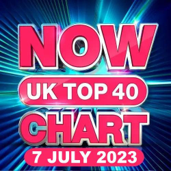 : NOW UK Top 40 Chart 07.07.2023