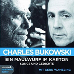 : Charles Bukowski - Ein Maulwurf im Karton