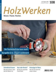 :  Holz Werken Magazin Juli-August No 108 2023