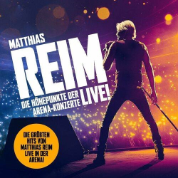 : Matthias Reim - Die Höhepunkte der Arena-Konzerte - Live! (2023)