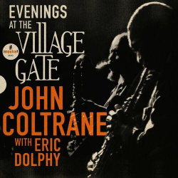 : John Coltrane & Eric Dolphy - Evenings At The Village Gate (Live) (2023)