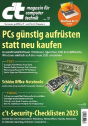 :  ct Magazin für Computertechnik No 17 vom 15 Juli 2023