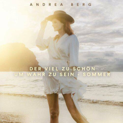 : Andrea Berg - Viel zu schön um wahr zu sein - Sommer (2023)