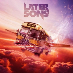 : Later Sons - Rise Up (2023)