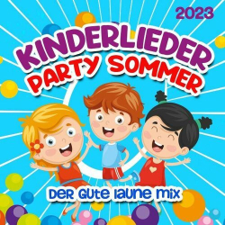 : Kinderlieder Party Sommer 2023 - Der Gute Laune Mix (2023)