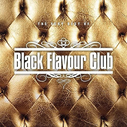 : Black Flavour Club - The Very Best Of (2021)