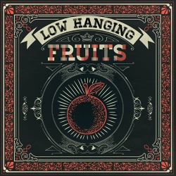 : Low Hanging Fruits - Low Hanging Fruits (2023)