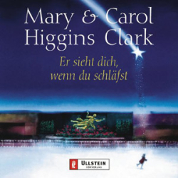 : Mary & Carol Higgins Clark - Er sieht dich, wenn du schläfst