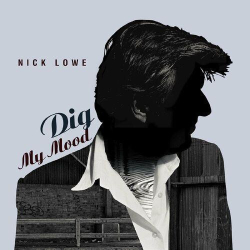 : Nick Lowe - Dig My Mood (25th Anniversary) (2023)
