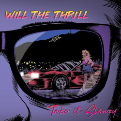 : Will The Thrill - Take It Sleazy (2023)