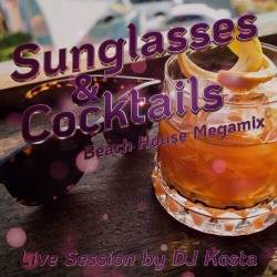 : DJ Kosta - Sunglasses & Cocktails - Beach House Megamix (Live Session)