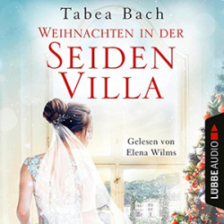 : Tabea Bach - Seidenvilla-Saga 4 - Weihnachten in der Seidenvilla