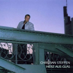 : Christian Steffen - Herz Aus Glas (2004)