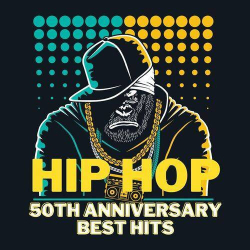 : Hip Hop 50Th Anniversary : Best Hits (2023)