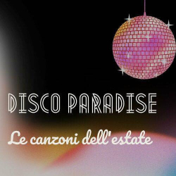 : Disco paradise - Le canzoni dell'estate (2023)