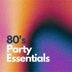 : 80's Party Essentials (2023)