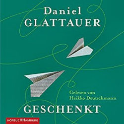 : Daniel Glattauer - Geschenkt