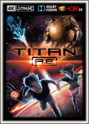 : Titan A.E. 2000 UpsUHD DV HDR10 REGRADED-kellerratte