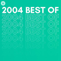 : 2004 Best of by uDiscover (2023)