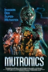: Mutronics - Invasion der Supermutanten 1991 German 1080p AC3 microHD x264 - RAIST