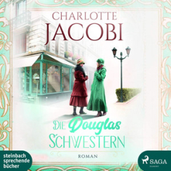 : Charlotte Jacobi - Die Douglas-Schwestern