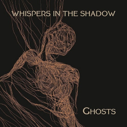 : Whispers In the Shadow - Ghosts (2023)