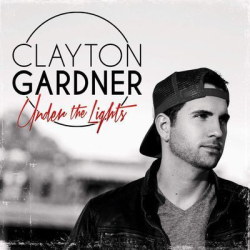 : Clayton Gardner - Under The Lights (2015)