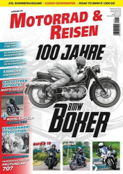 : Motorrad und Reisen Magazin No 118 September-Oktober 2023
