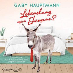 : Gaby Hauptmann - Lebenslang mein Ehemann
